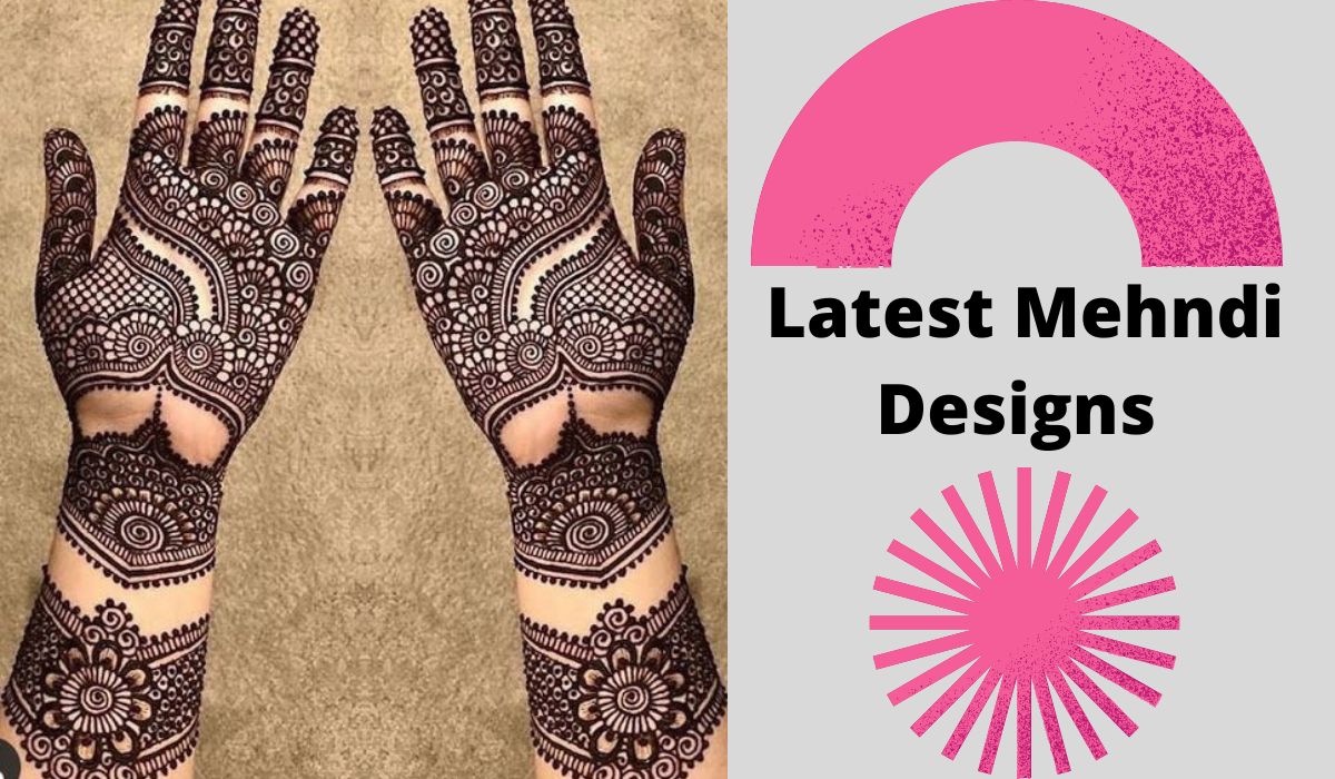 latest Mehndi Designs 2022